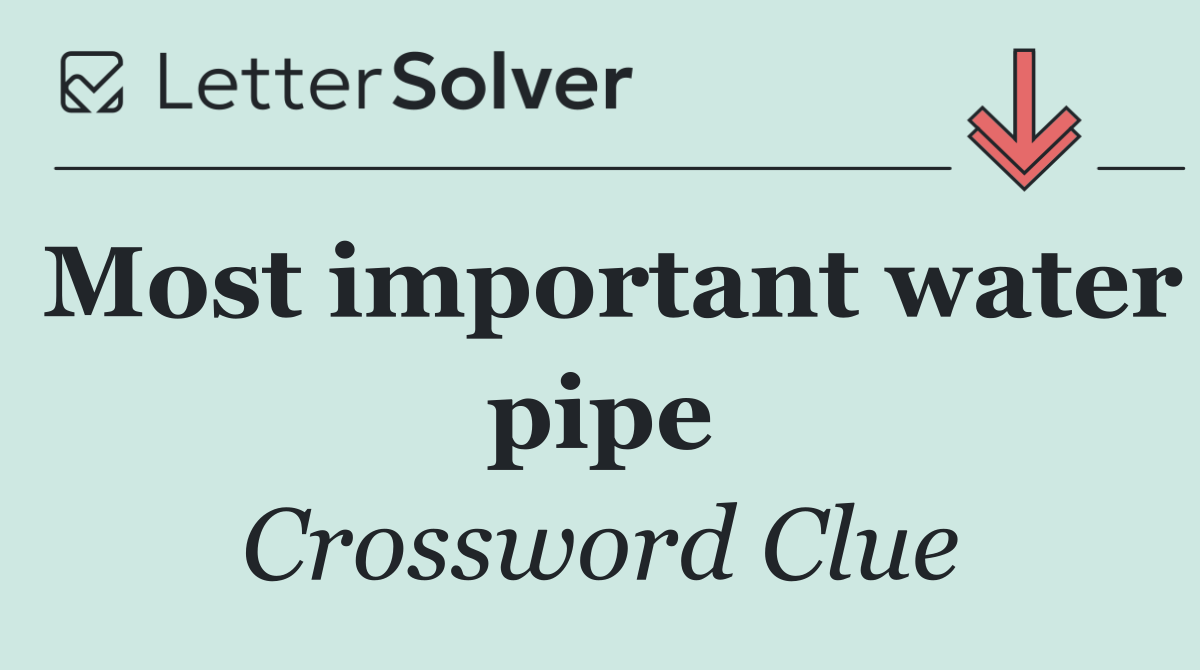 Most important water pipe