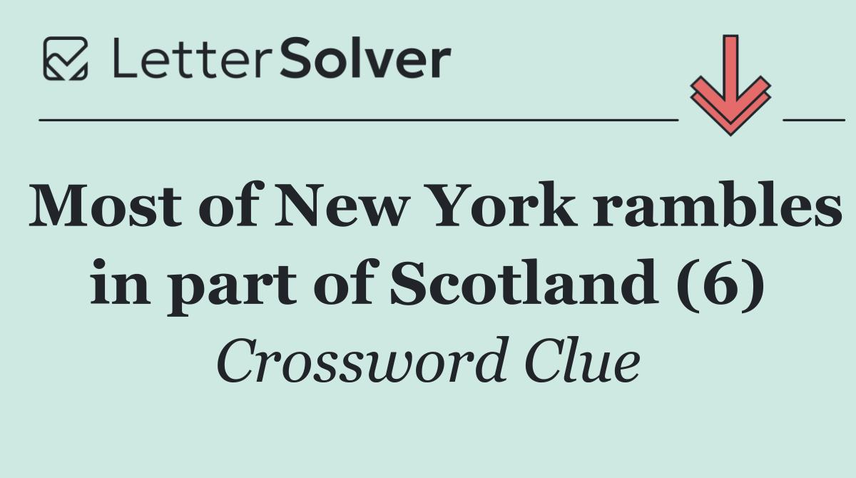 Most of New York rambles in part of Scotland (6)