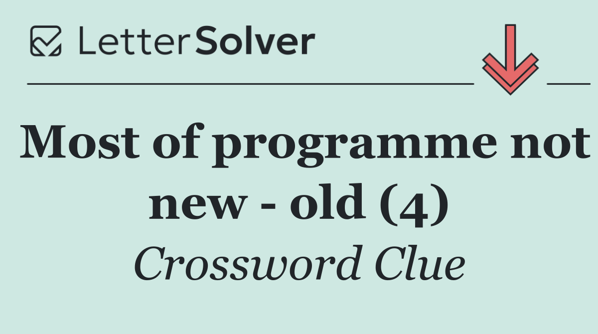 Most of programme not new   old (4)