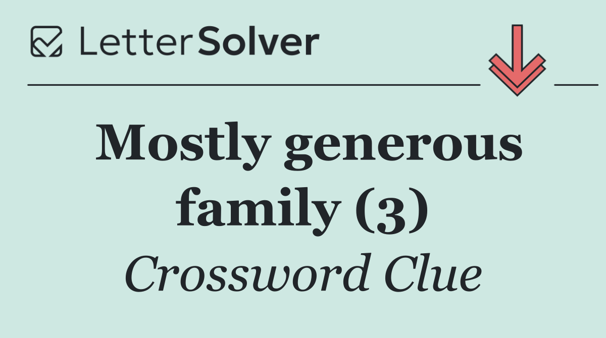 Mostly generous family (3)