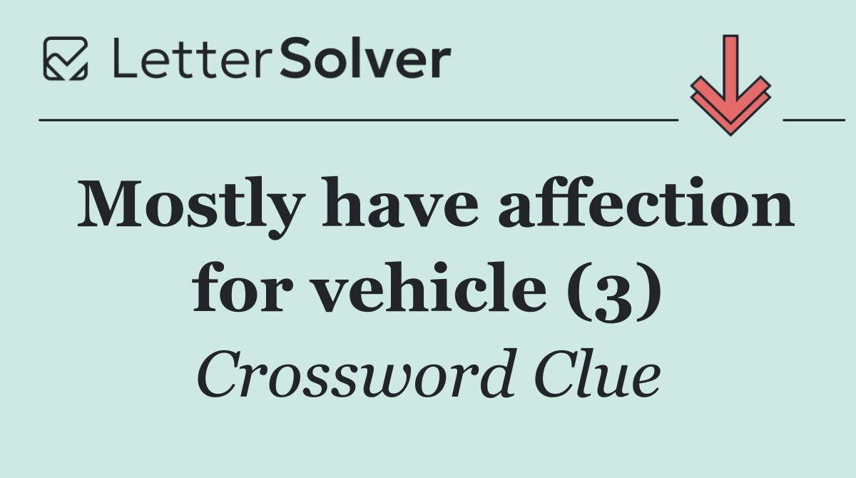 Mostly have affection for vehicle (3)