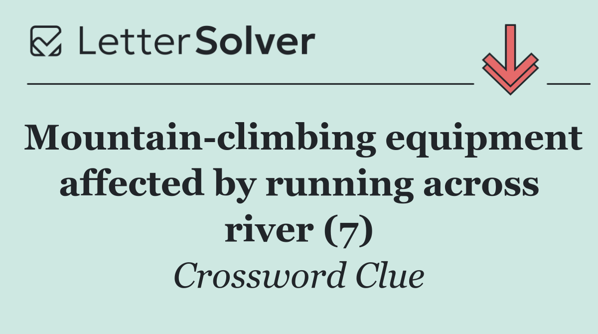 Mountain climbing equipment affected by running across river (7)