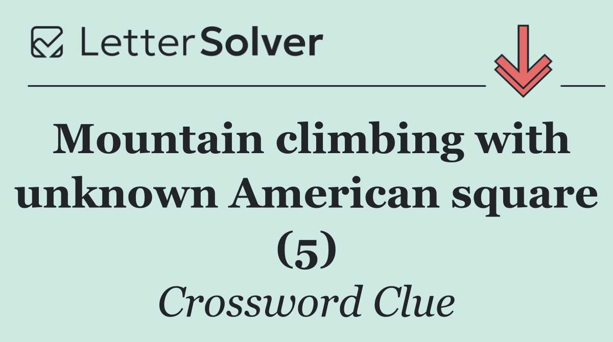 Mountain climbing with unknown American square (5)