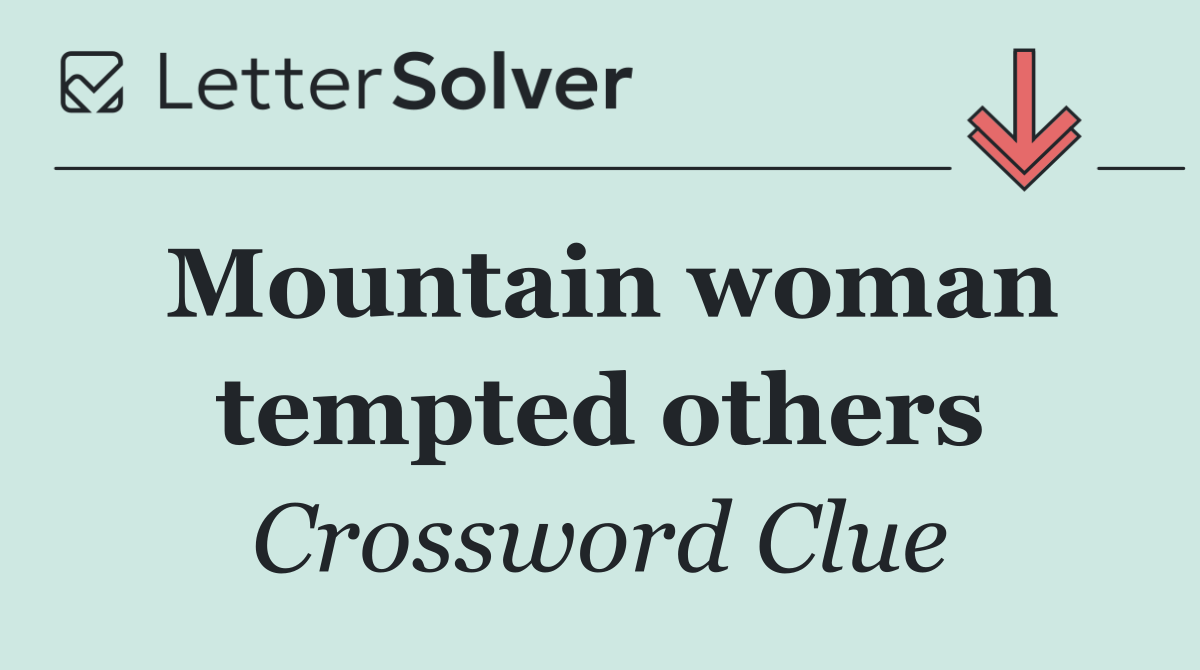 Mountain woman tempted others