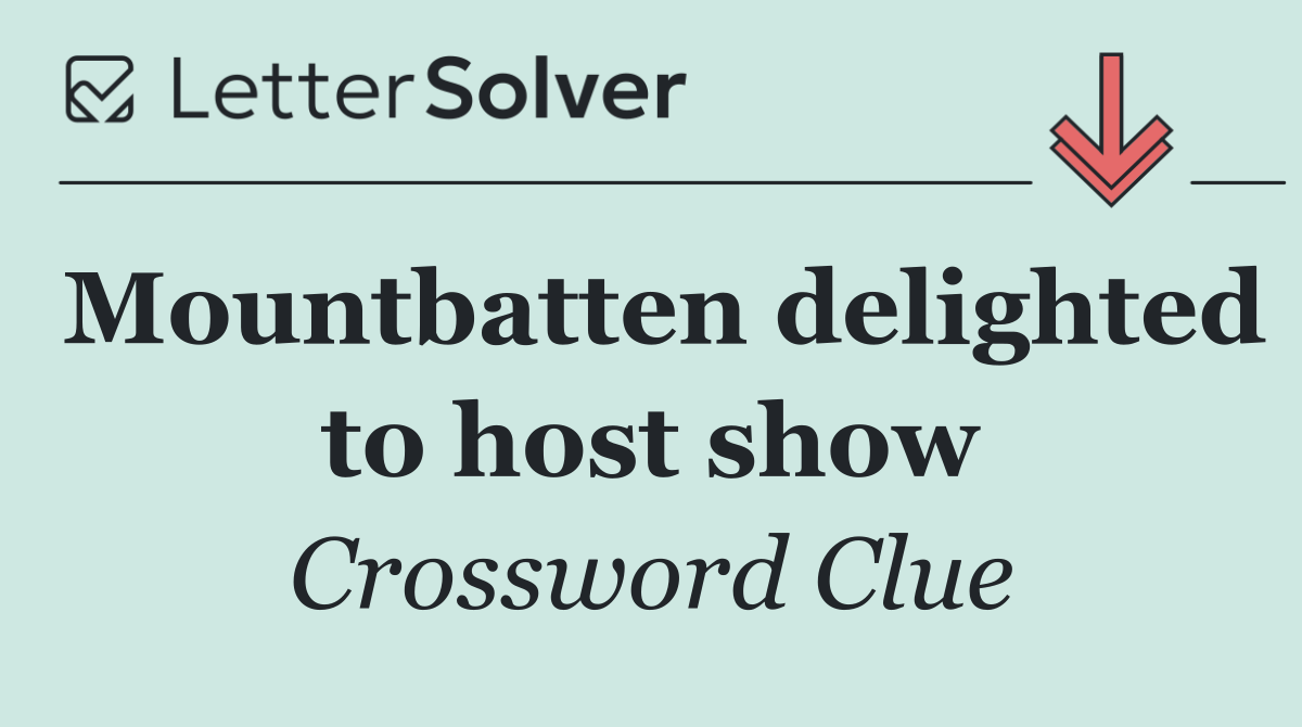 Mountbatten delighted to host show