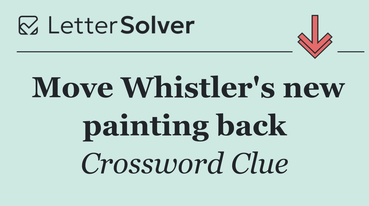 Move Whistler's new painting back