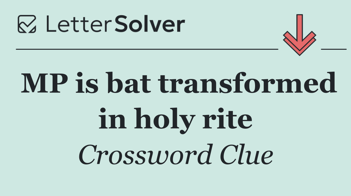 MP is bat transformed in holy rite