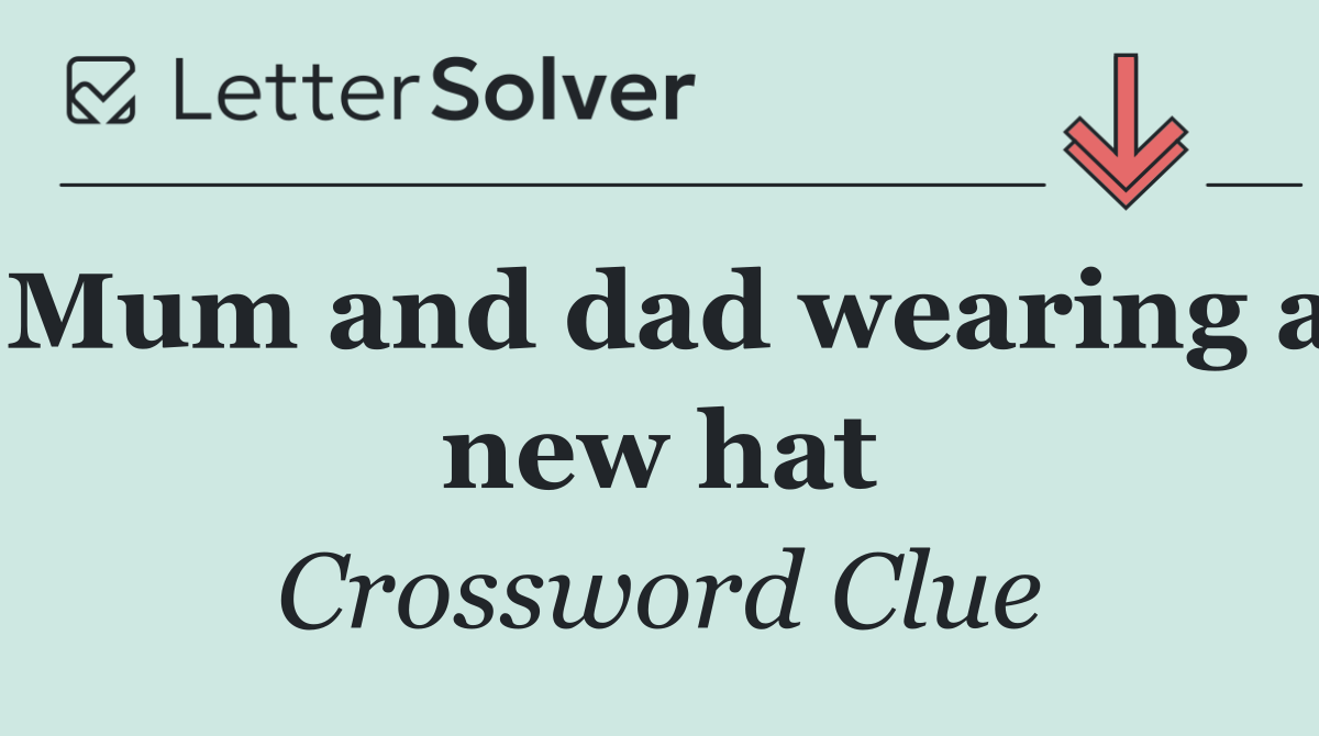 Mum and dad wearing a new hat