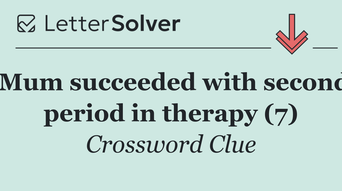 Mum succeeded with second period in therapy (7)