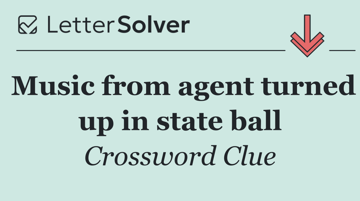 Music from agent turned up in state ball