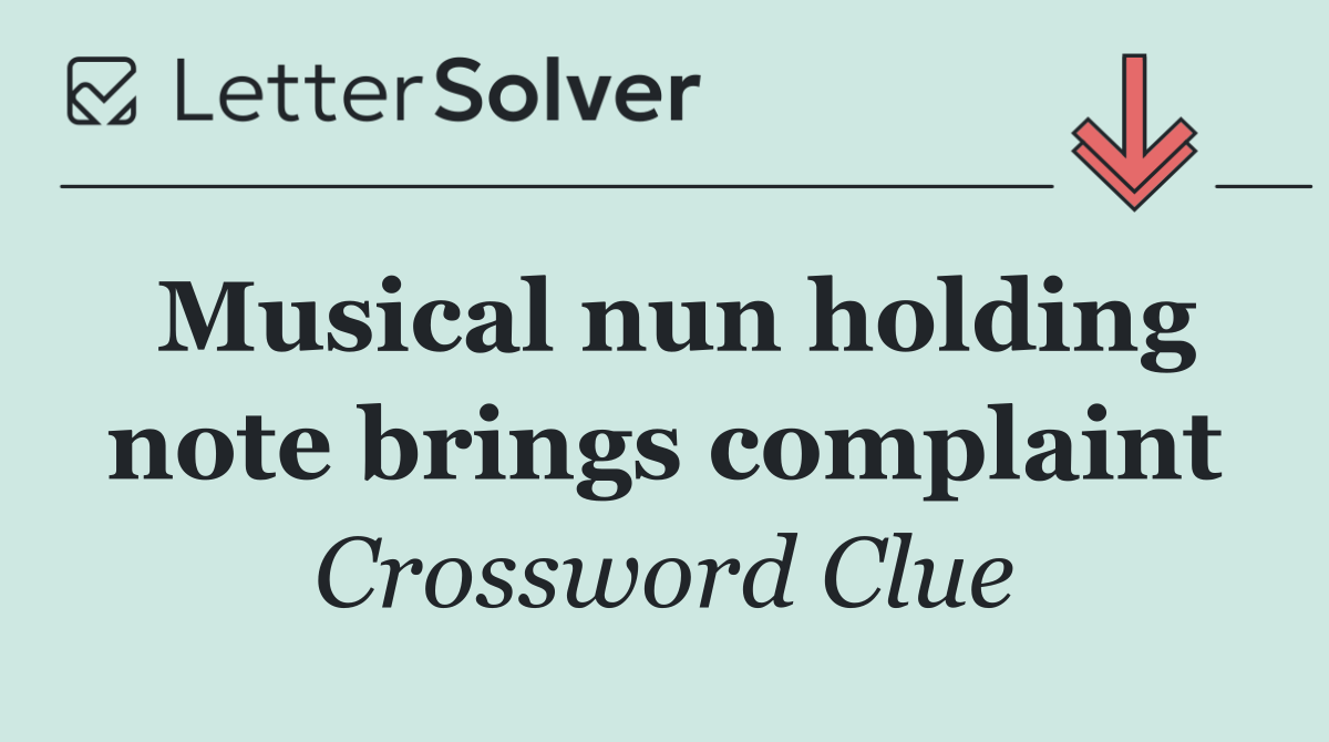 Musical nun holding note brings complaint