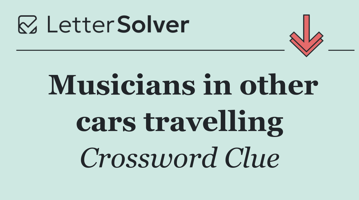 Musicians in other cars travelling