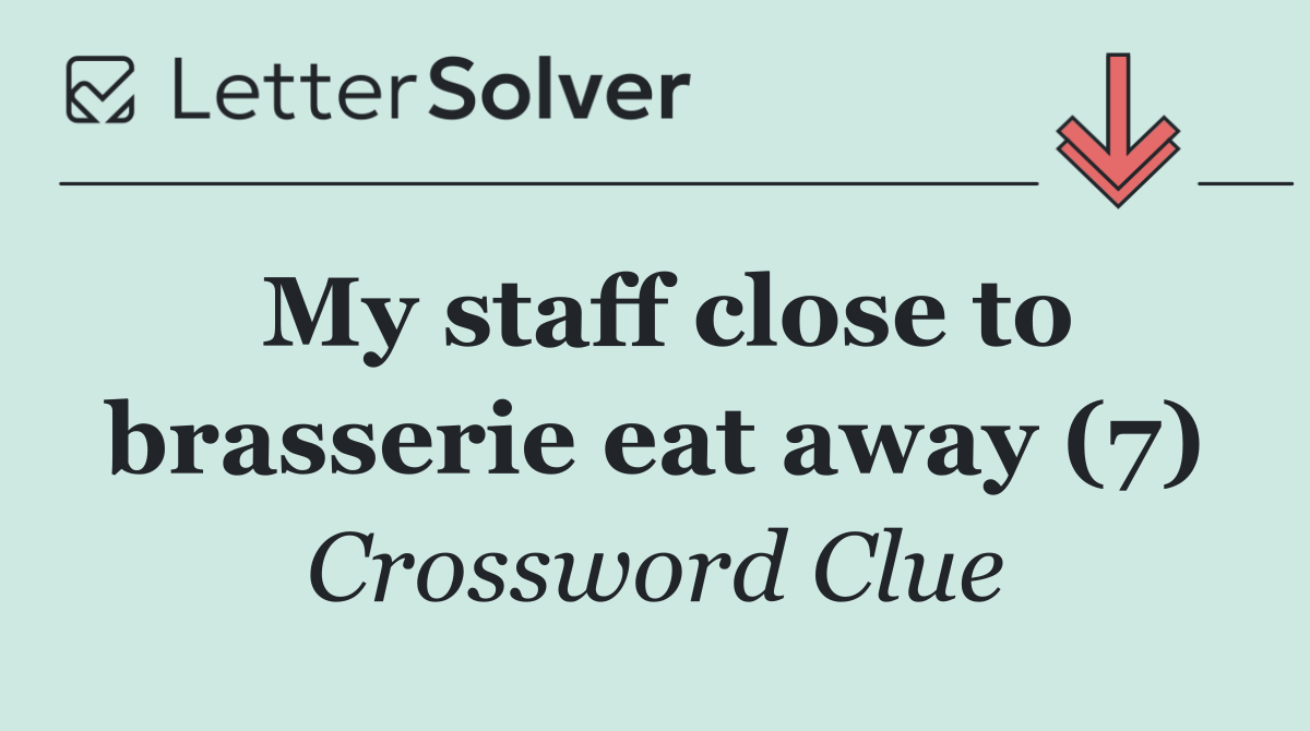 My staff close to brasserie eat away (7)