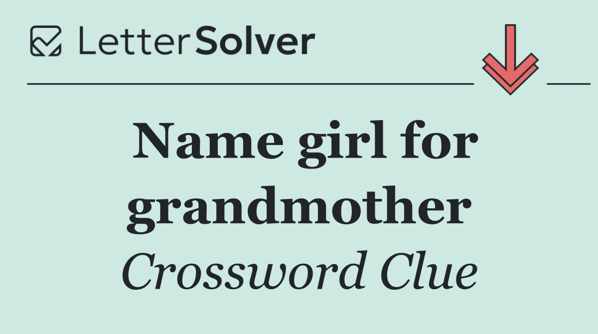 Name girl for grandmother