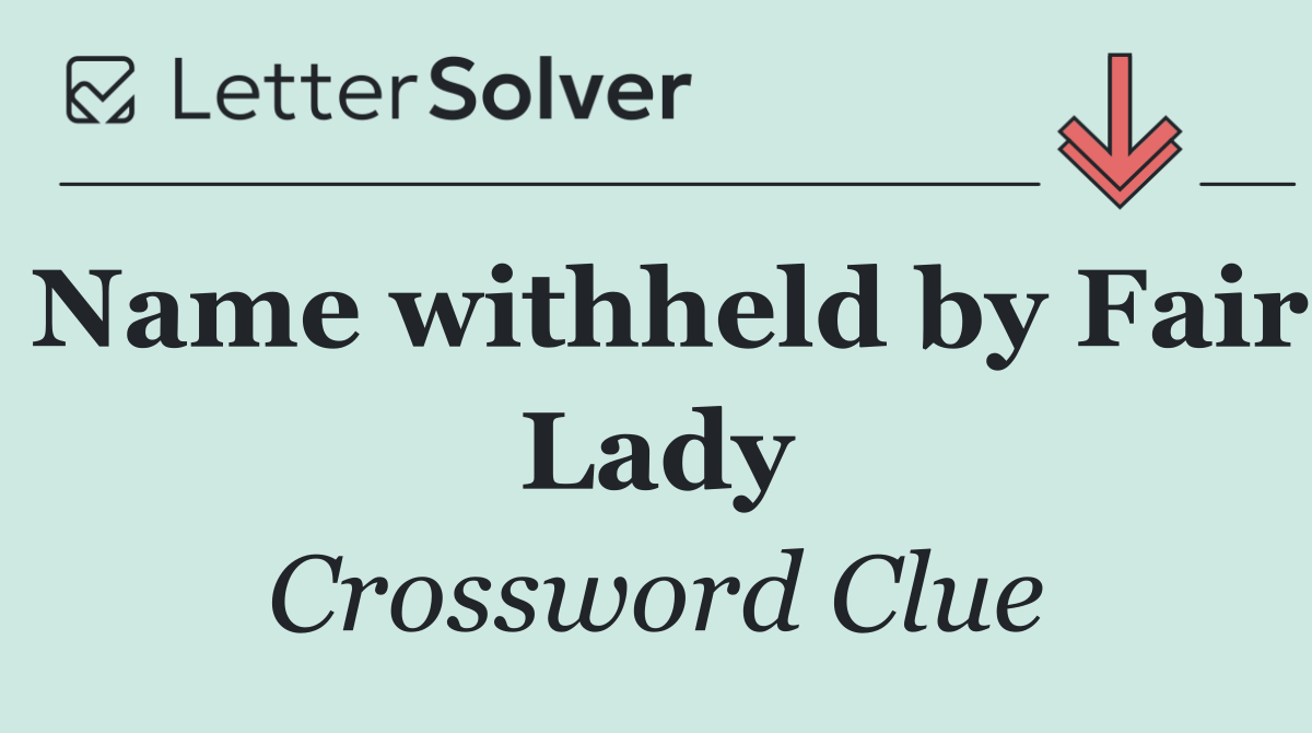 Name withheld by Fair Lady