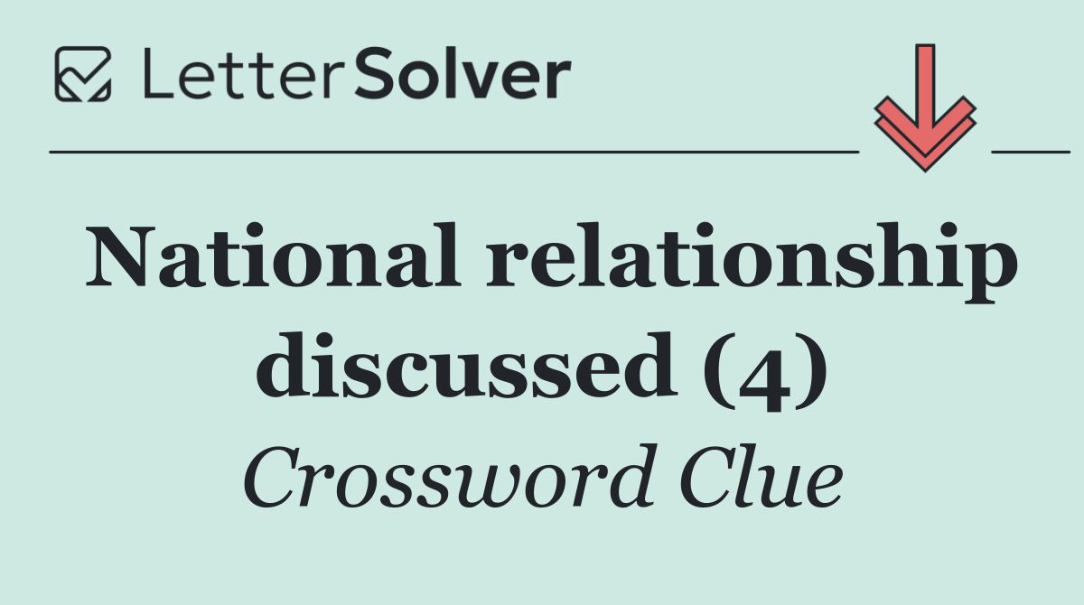 National relationship discussed (4)