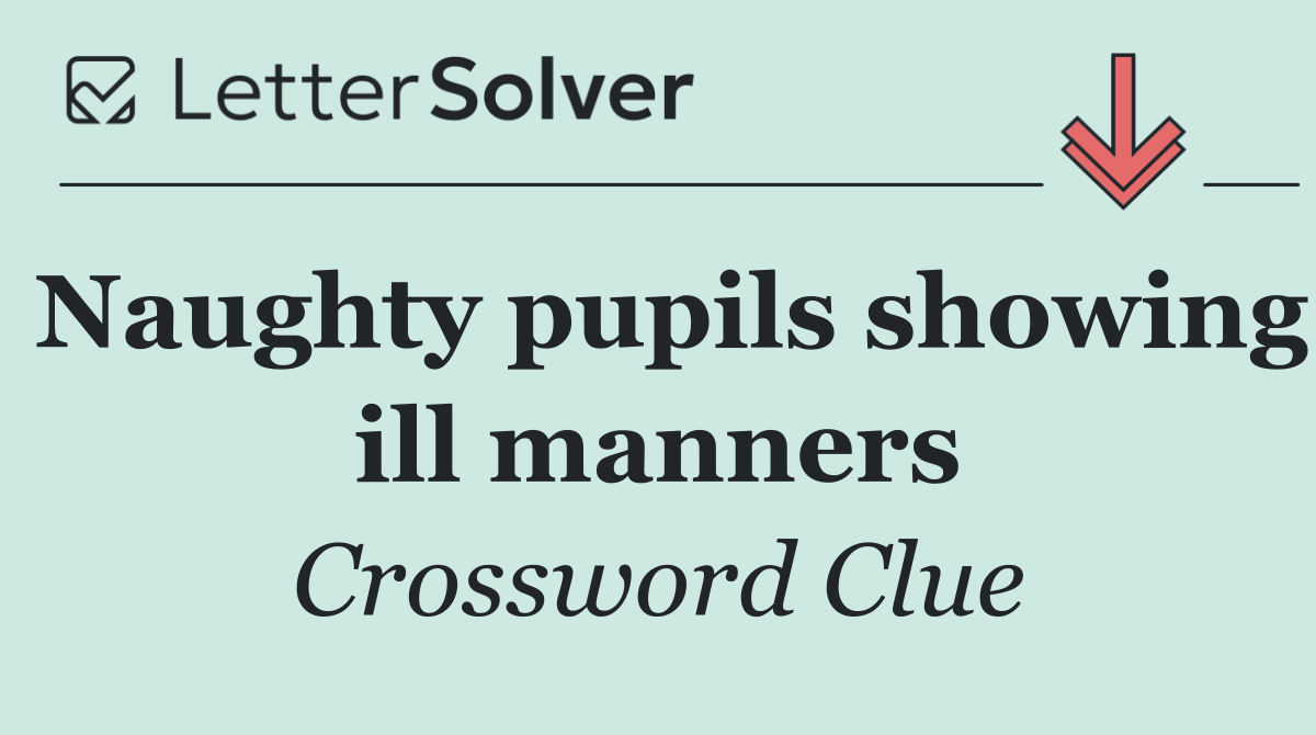 Naughty pupils showing ill manners