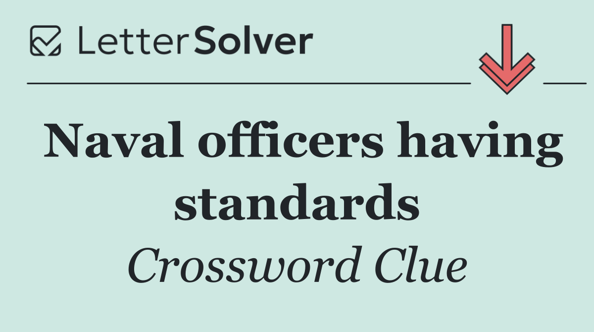 Naval officers having standards