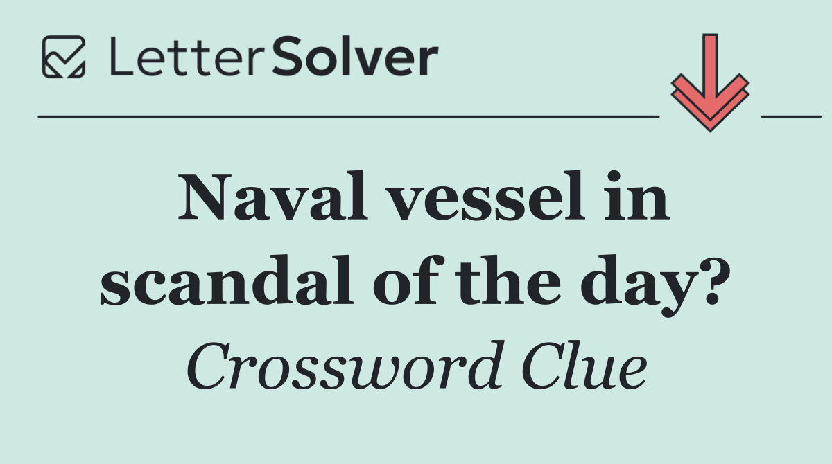 Naval vessel in scandal of the day?