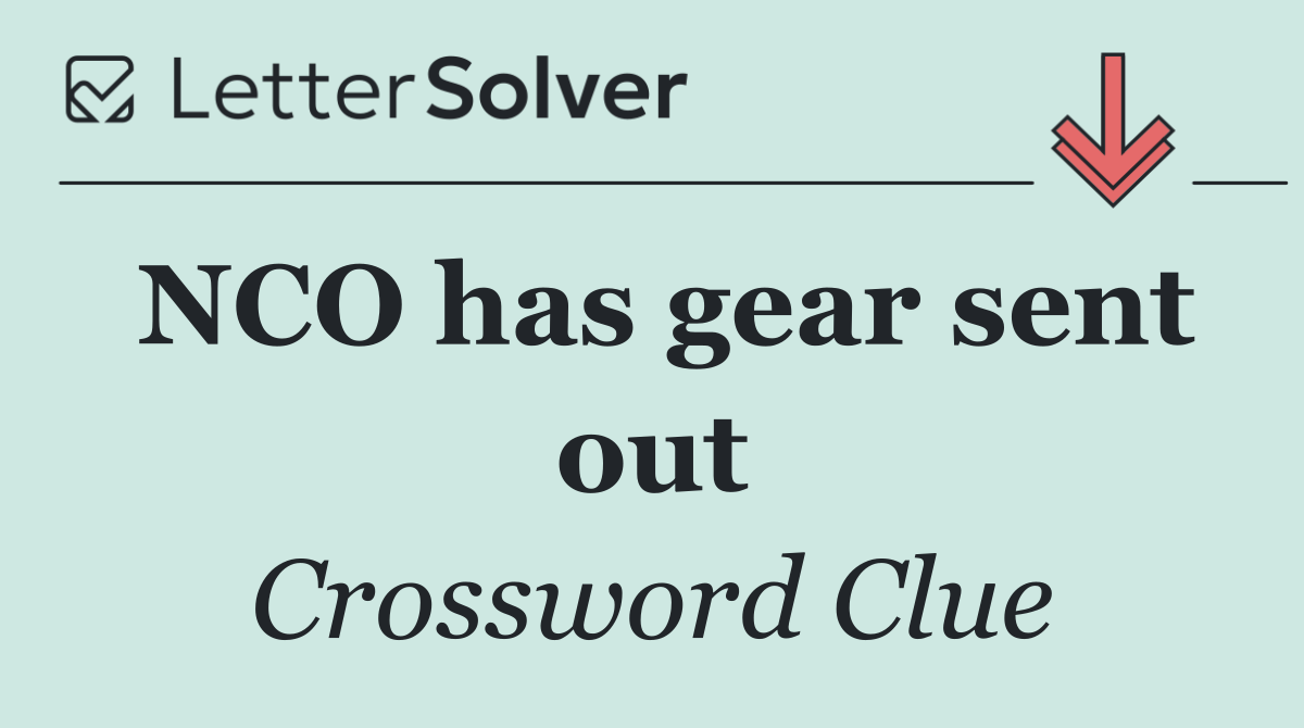 NCO has gear sent out