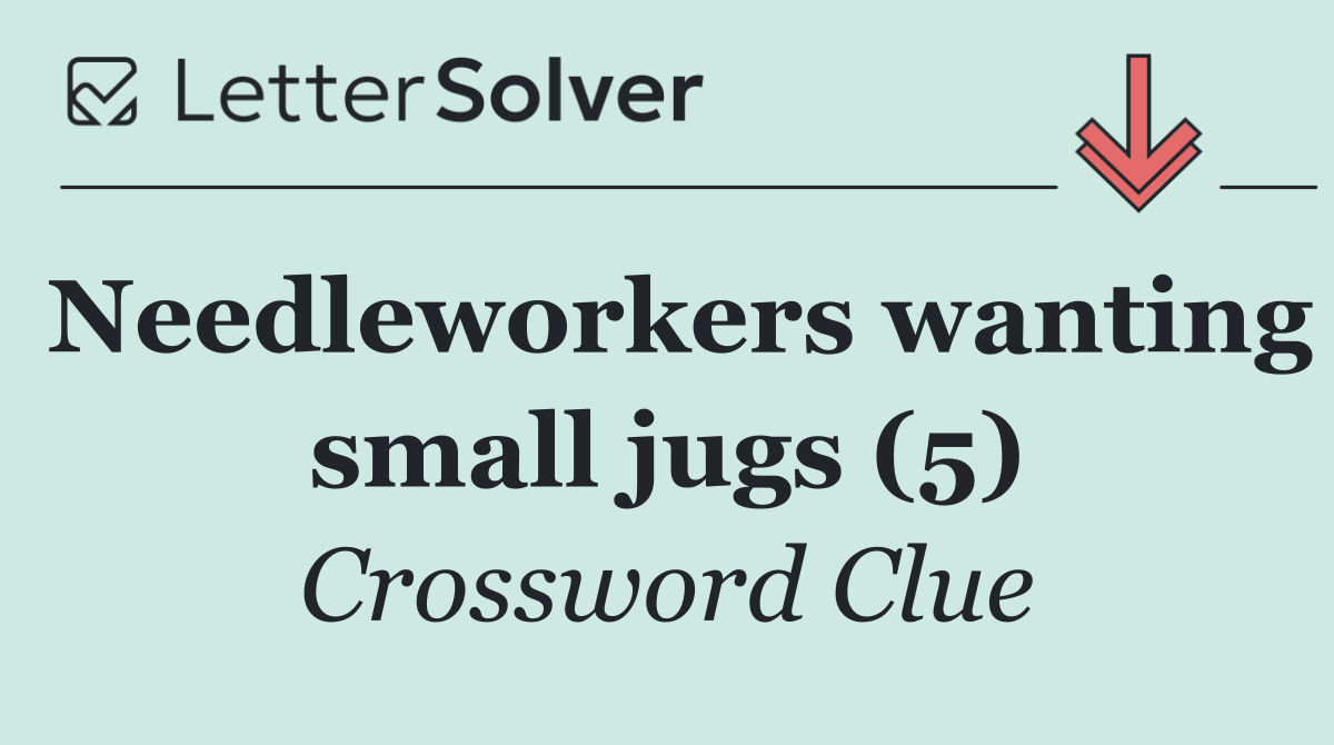 Needleworkers wanting small jugs (5)