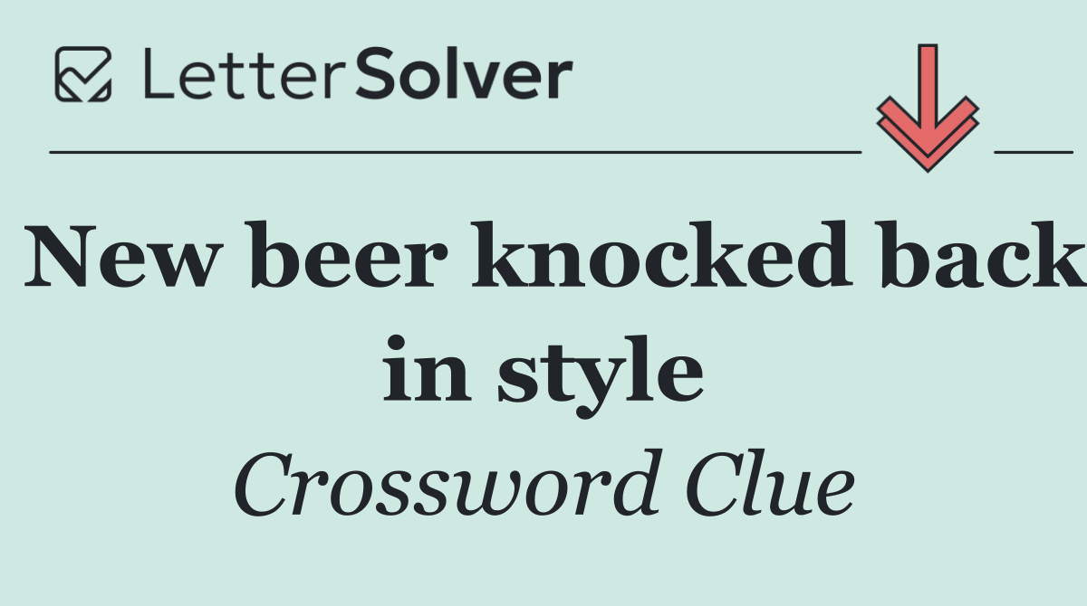 New beer knocked back in style