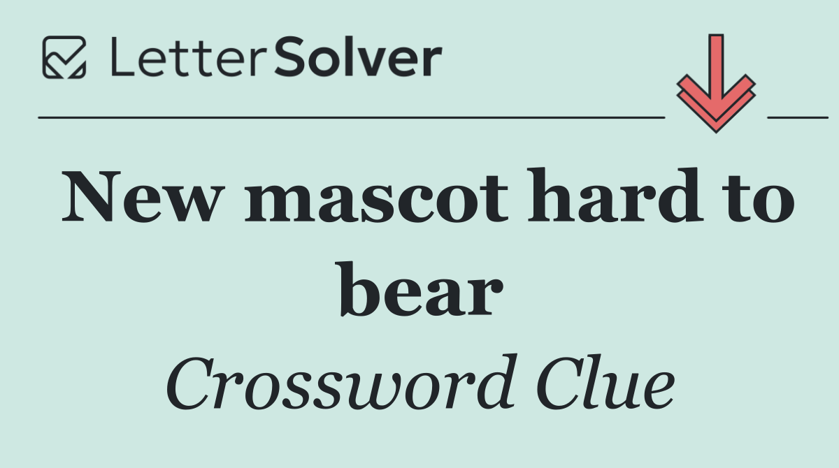 New mascot hard to bear