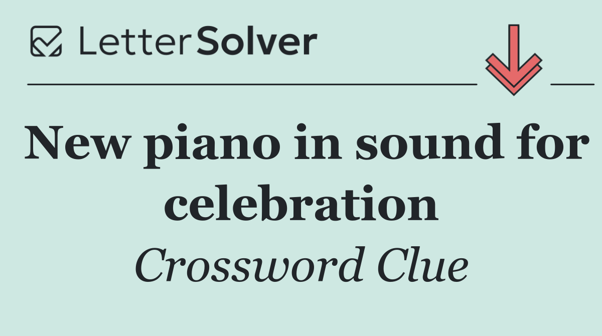 New piano in sound for celebration