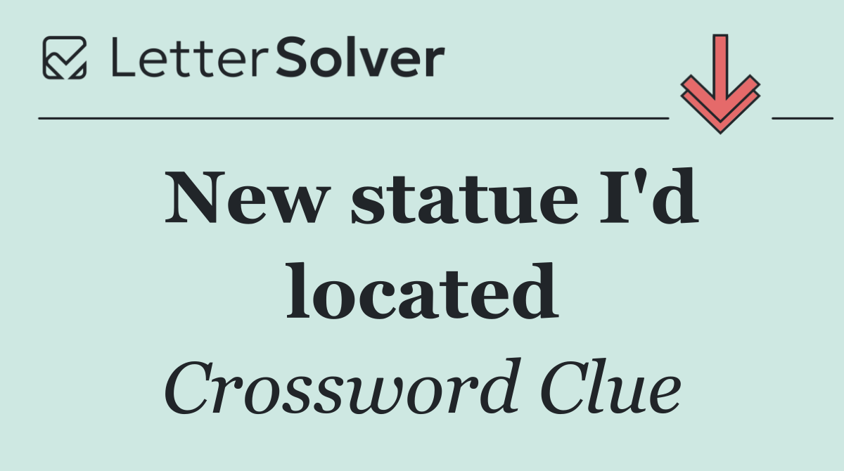 New statue I'd located