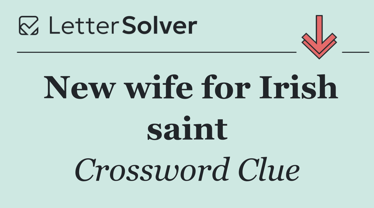 New wife for Irish saint