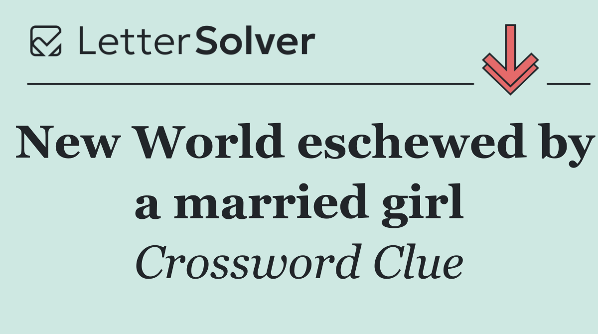New World eschewed by a married girl