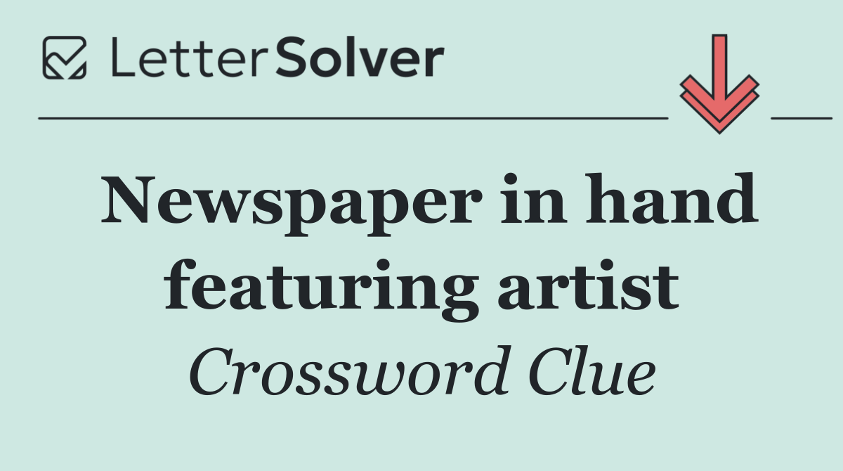 Newspaper in hand featuring artist