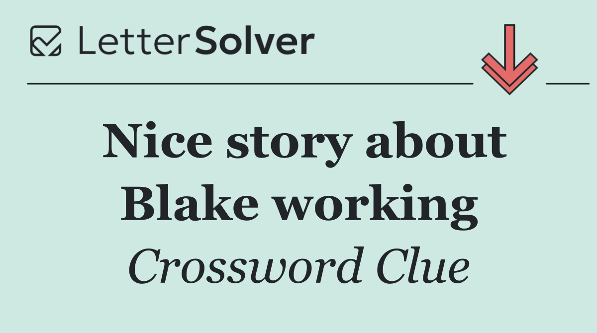 Nice story about Blake working