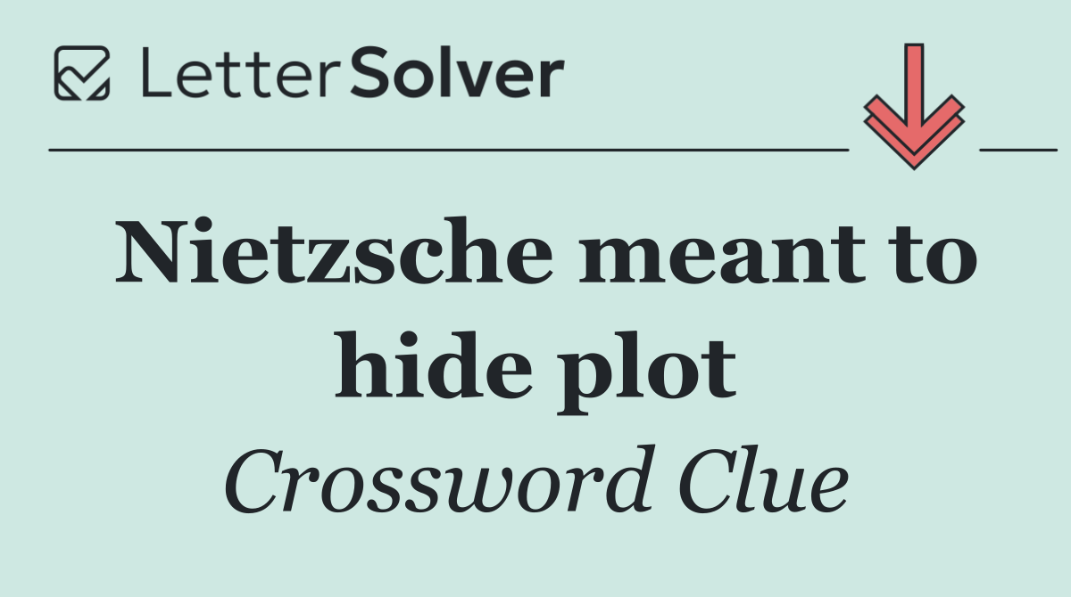Nietzsche meant to hide plot