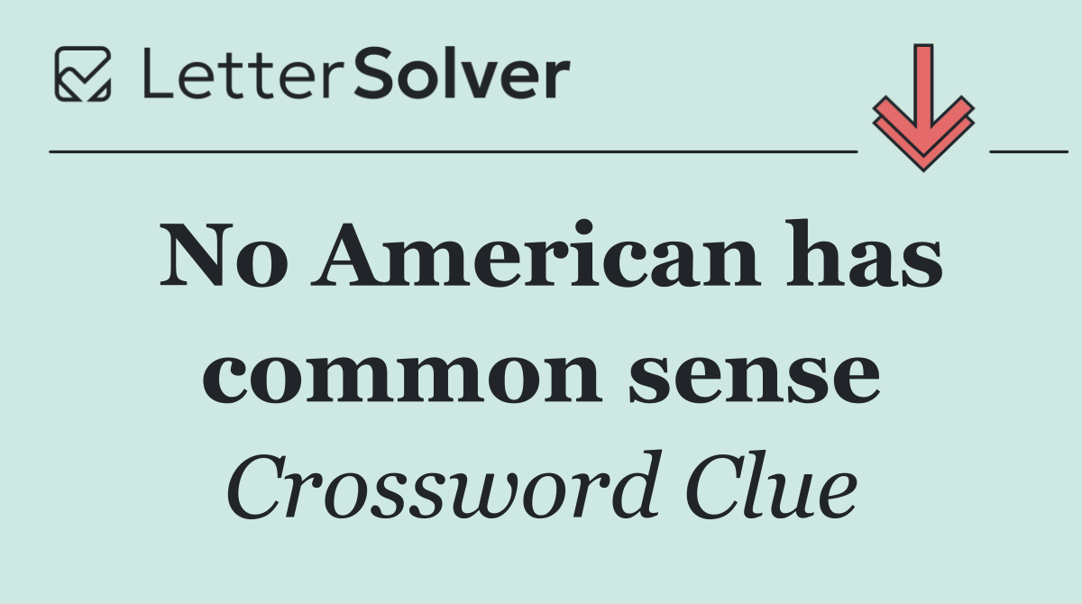 No American has common sense