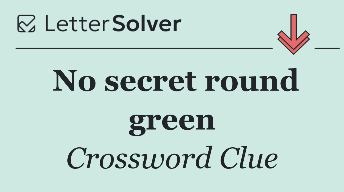 No secret round green