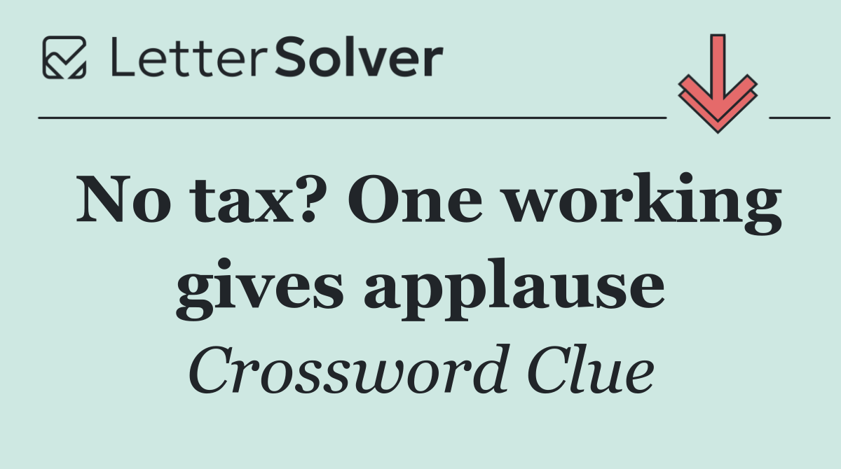 No tax? One working gives applause