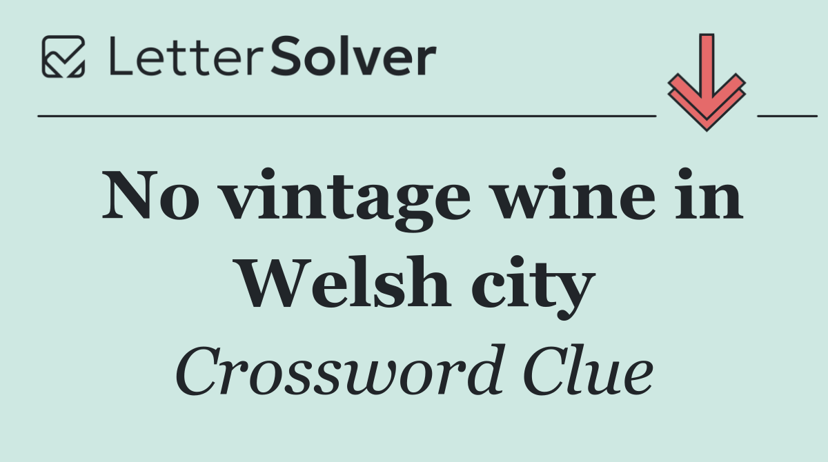 No vintage wine in Welsh city
