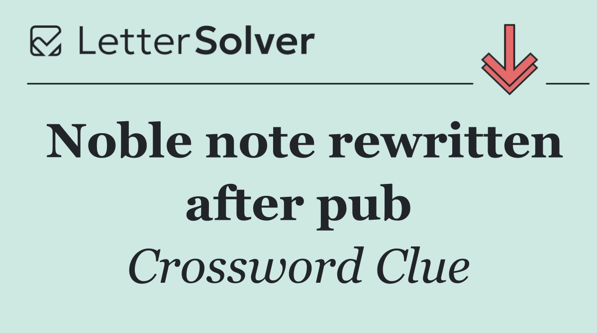 Noble note rewritten after pub