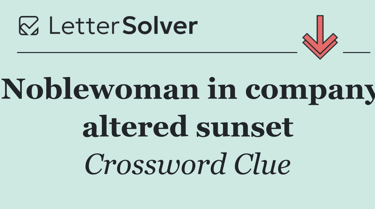 Noblewoman in company altered sunset