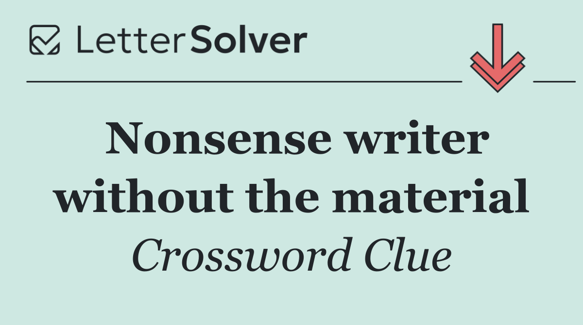 Nonsense writer without the material