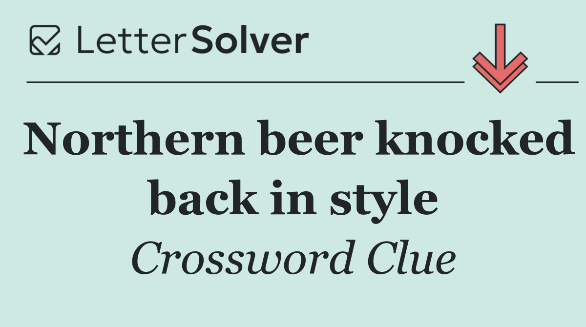 Northern beer knocked back in style