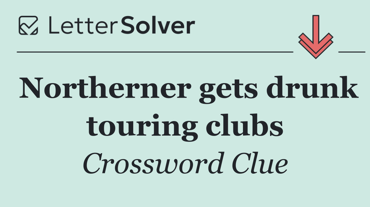 Northerner gets drunk touring clubs