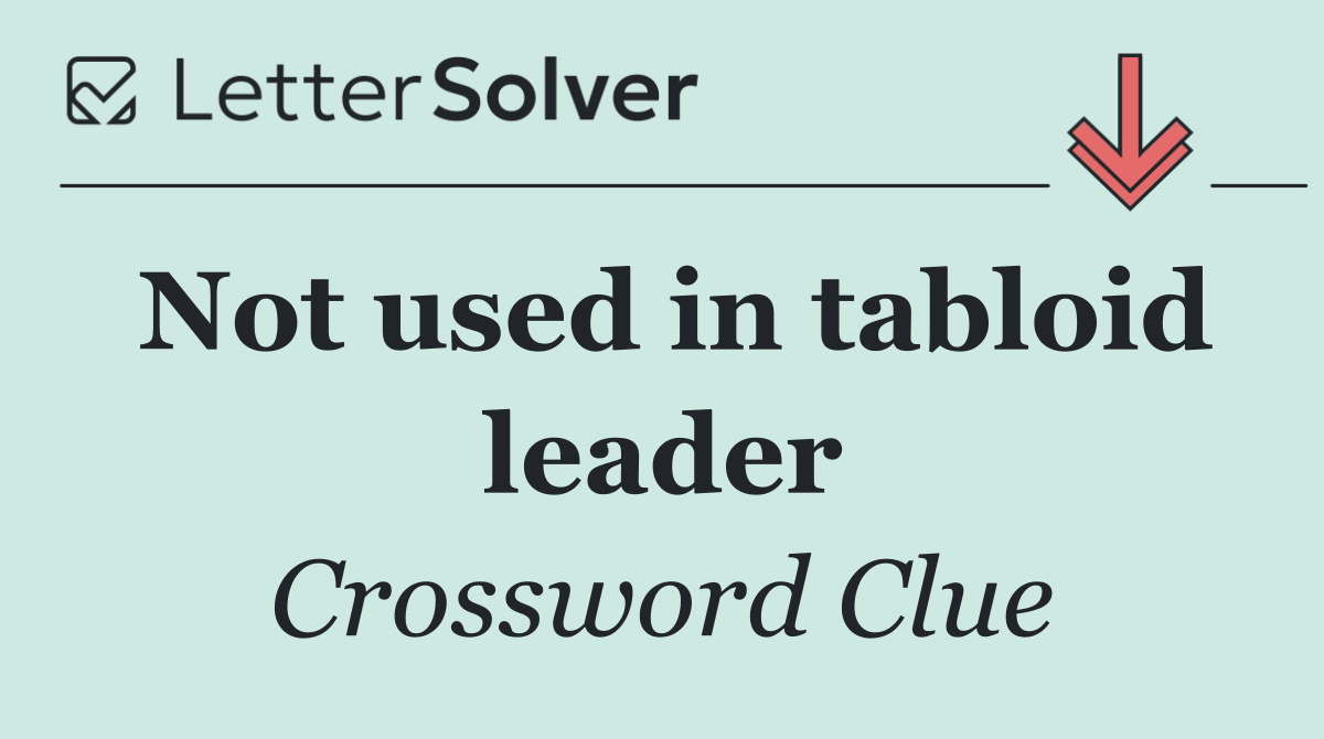 Not used in tabloid leader