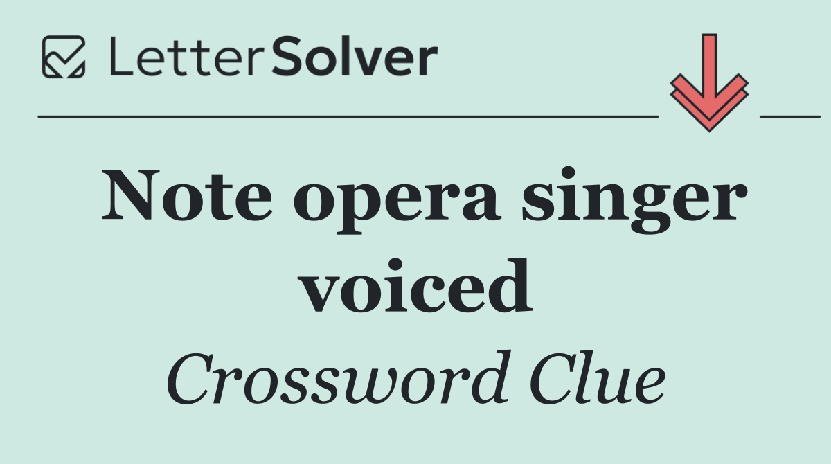 Note opera singer voiced