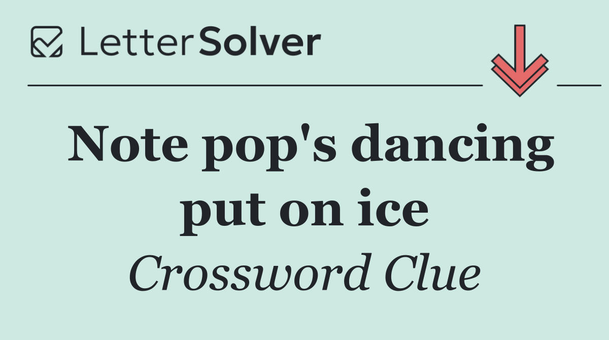 Note pop's dancing put on ice