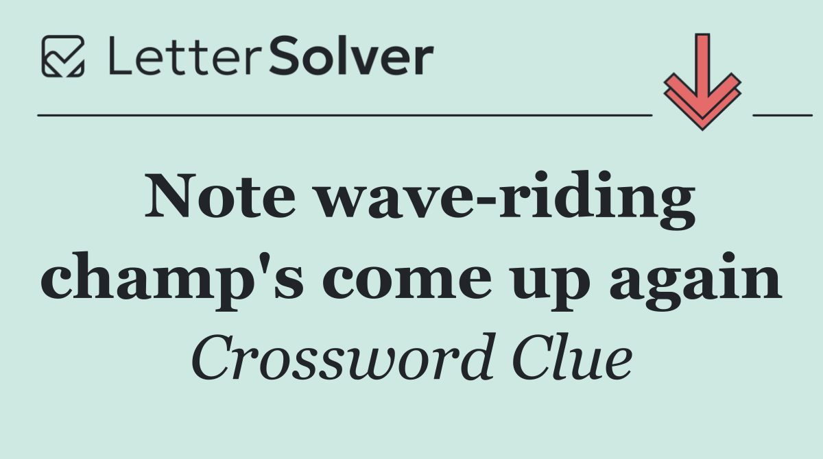 Note wave riding champ's come up again