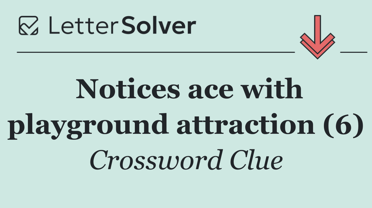 Notices ace with playground attraction (6)