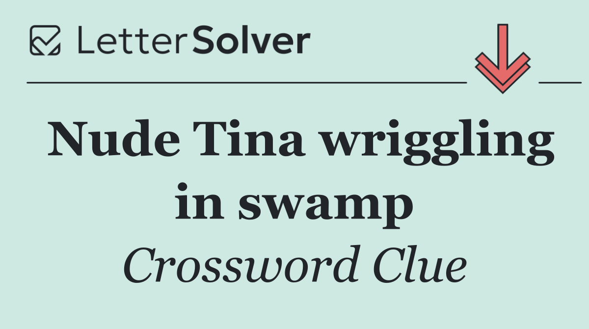 Nude Tina wriggling in swamp
