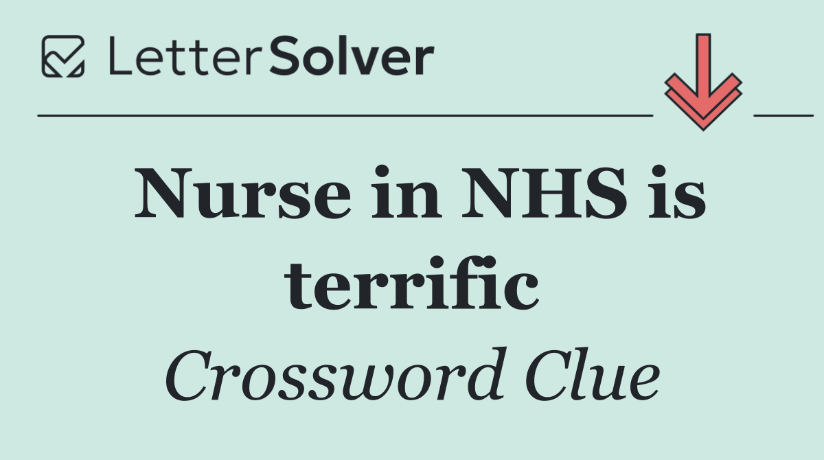 Nurse in NHS is terrific